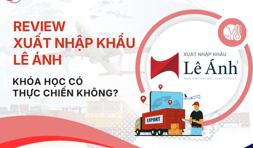 Review Xuất Nhập Khẩu Lê Ánh